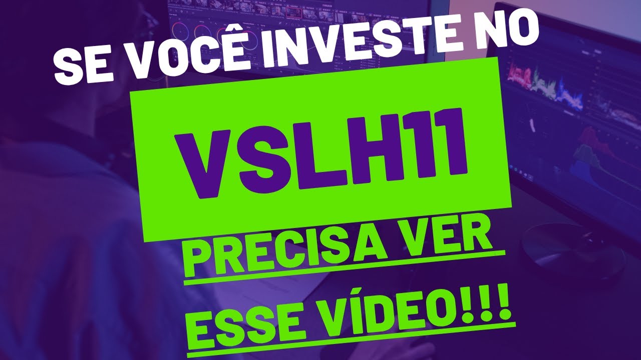 VSLH11 Vale a Pena em 2025? Dividendos, Riscos e Análise Completa
