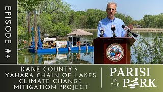 Dane County’s Yahara Chain of Lakes Climate Change Mitigation Project | Parisi in the Park