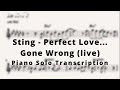 Sting Perfect Love Gone Wrong Live Piano Solo Transcription Sting Perfect Love Gone Wrong Live Piano Solo Transcription