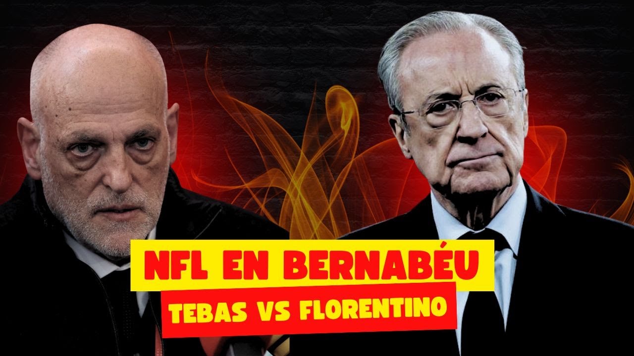 🔥 NFL en el Bernabéu Tebas vs Florentino ¿Mbappé intocable?Lamine quiere la finalísima UEFAvsConmebo