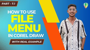CorelDRAW X7 File Menu Options Complete Guide | Part 7 – Step by Step Tutorial for Beginners