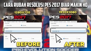 TUTORIAL CARA MERUBAH RESOLUSI PES 2017 BIAR MAKIN HD LAPTOP KENTANG JANGAN!! COBA screenshot 4