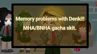 Memory problems with Denki!! || MHA/BNHA gacha skit.