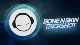 Bone N Skin - Trickshot Original Mix