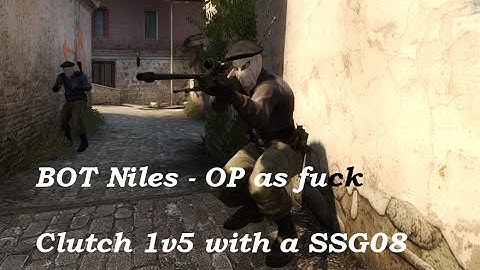 CS : GO - BOT Niles OP - Clutch 1 v 5