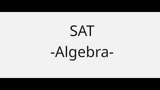 CollegeBoard SAT | Algebra Review
