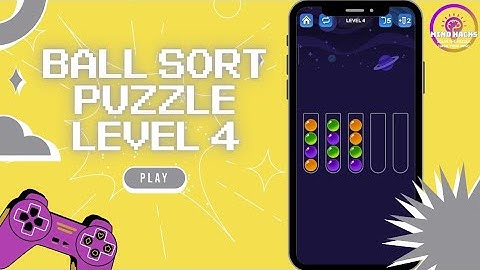 Ball Sort Puzzle Level 4 Guide