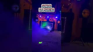 Dj Moreno Un Equipo De Sonido Junto Con Mi Amigo Trini parati torreon feel viral fyp  eventos