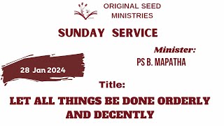 20240128AM  Let All Things Be Done Orderly And Decently  Pastor Blessing Mapatha