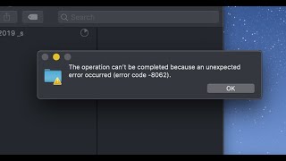 The Operation Can’t Be Completed Because An Unexpected Error Occurred On macOS
