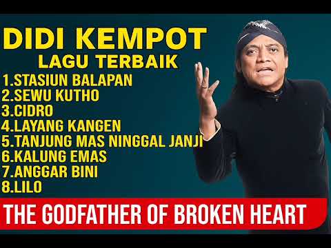 FULL ALBUM DIDI KEMPOT - STASIUN BALAPAN🎧 -SEWU KUTO🎧 -CIDRO🎧