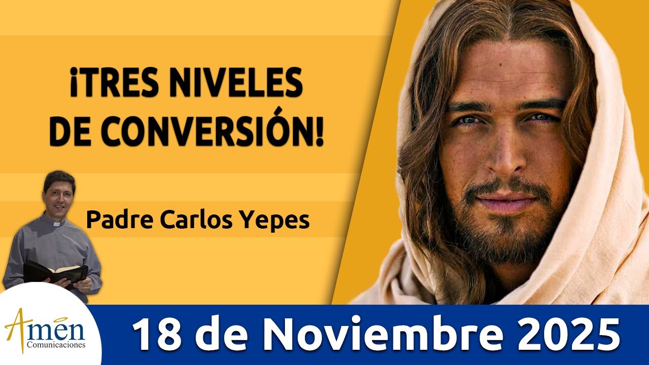 Evangelio De Hoy Martes 18 Noviembre 2025 #PadreCarlosYepes l San Lucas 19,1-10 |Conversión interior