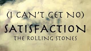 (I Can't Get No) SATISFACTION - The Rolling Stones | lyrics | 和訳　ローリングストーンズ「サティスファクション」1965年