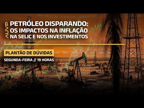 Petróleo disparando: os impactos na inflação, na Selic e nos investimentos - 09/03/2026