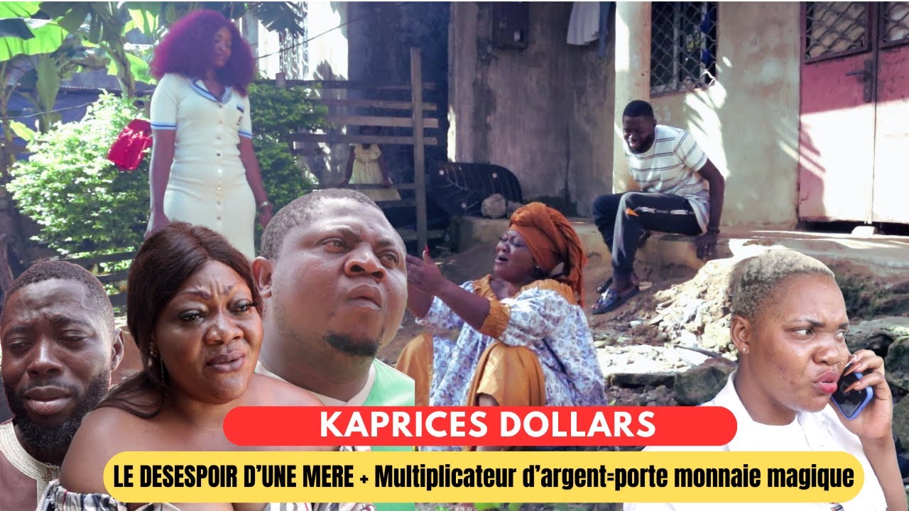 KAPRICES DOLLARS -LE DESESPOIR D'UNE MERE +Multiplicateur d'argent = Porte monnaie magique