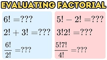 How to Evaluate and Simplify Factorials