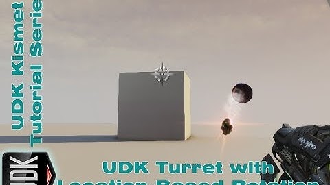 UDK Autmated Turret with Player Location-Based Rotation | Kismet Tutorial by Devin Sherry
