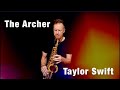 The Archer - Taylor Swift (Saxophone Cover) Mp3