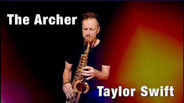 The Archer - Taylor Swift (Brendan Ross Saxophone Cover)