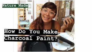 How Do You Make Charcoal Paint?