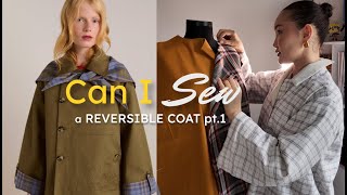 Can I Sew a Reversible Coat? | Part 1