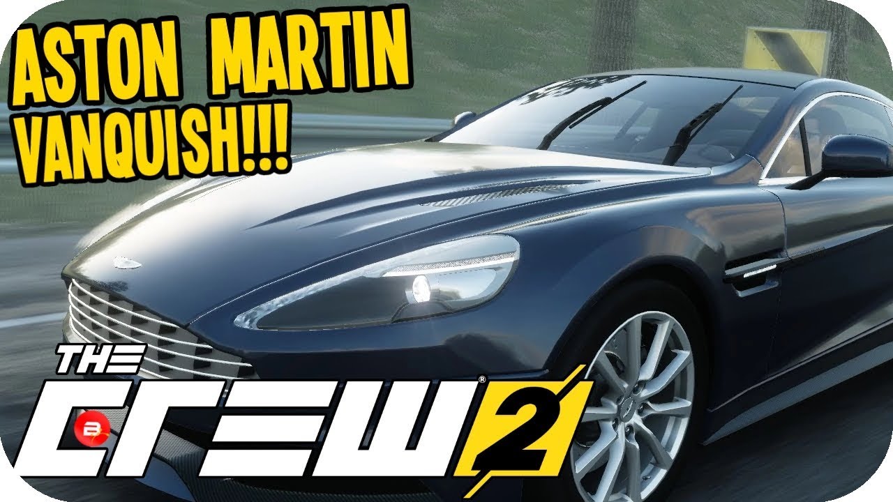 The Crew 2 Gameplay - LOVE ASTON MARTIN VANQUISH!!! cities skylines cheats