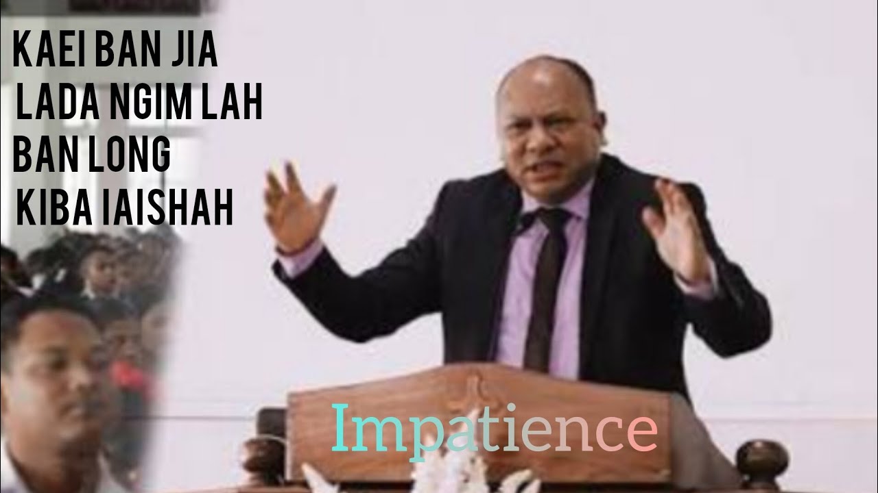 Pynduh ia ka jinglong bym lah ban iaishah || Rev D.Lyngdoh