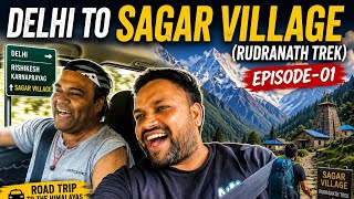 Delhi To Sagar Village | Rudranath Trek | Episode - 01| The_Fukraphadi |