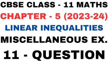 11 Question Miscellaneous Ex l Chapter5 l Linear Inequalities l Class 11th Maths l NEW NCERT 2023-24