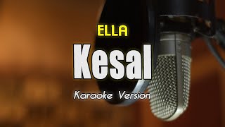 Ella - Kesal Karaoke & Lirik By Bening Musik
