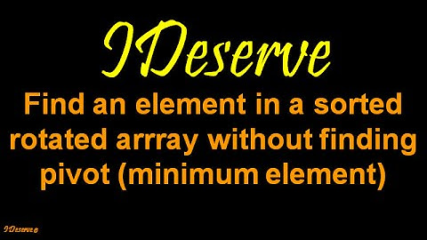 Find an element in a sorted rotated array without finding pivot (minimum element)