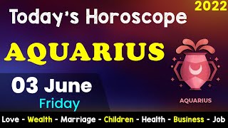 Aj Ka Din Kaisa Rahe Ga | Aquarius Daily Horoscope | Horoscope Today | Aj Ka Din | 03 June 2022