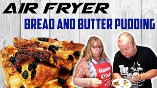 Air Fryer Vintage Bread And Butter Pudding