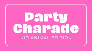 Party Charades For Kids Animal Edition | 15 Seconds Per Card | Interactive Play