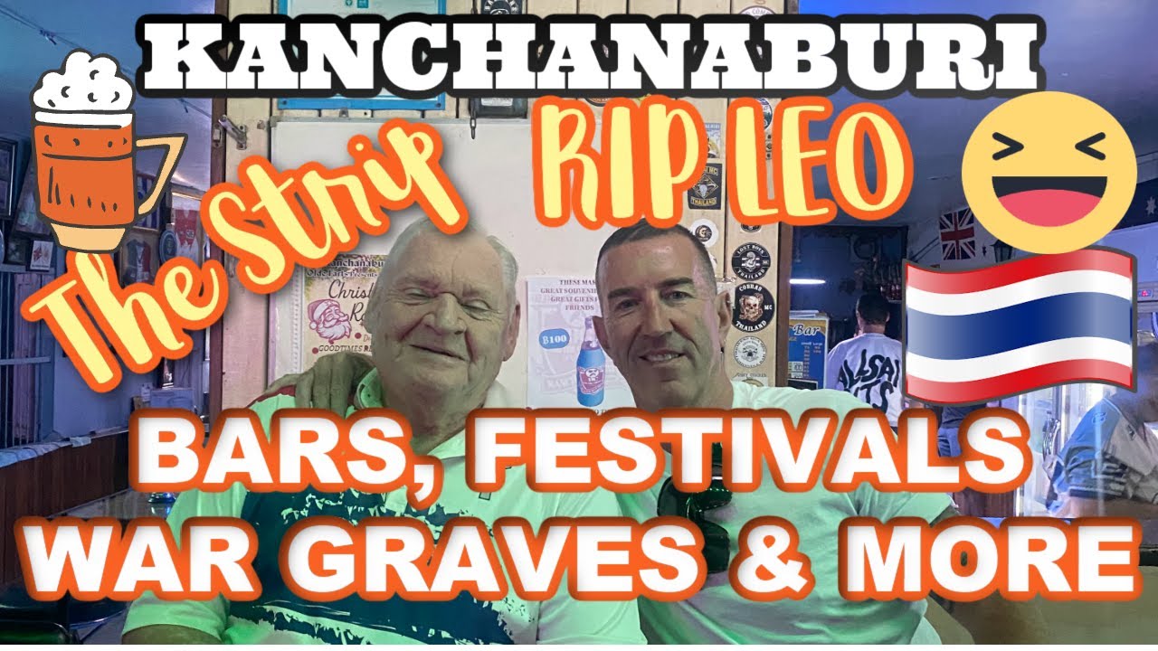 Бары, пивоварни, рестораны, военные захоронения и фестивали, Канчанабури