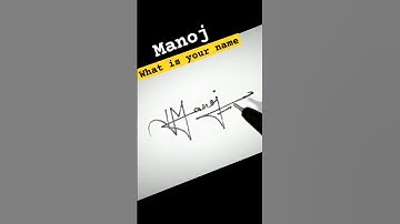 manoj name signature comment your name #name #namesign #namesignature #signature