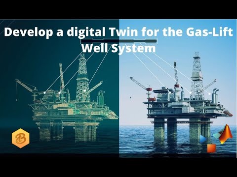 Develop a digital Twin for the Gas-Lift Well System in MATLAB
