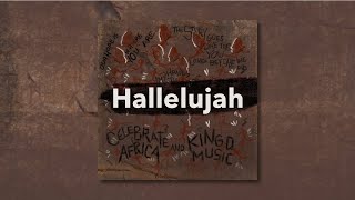 Celebrate Africa x Kingdmusic - Hallelujah (Official Lyric Video)
