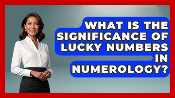 What Is the Significance of Lucky Numbers in Numerology? | The Numbers Channel News