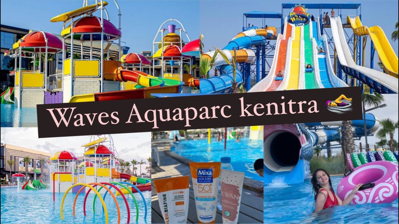 أجيو تكتاشفو معاناWaves Aquaparc Kenitra🏊‍♀️دوزنا نهار زوين وتلاقينا مع..؟#صيف2022 #aquapark