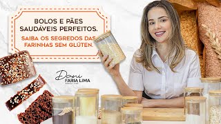 Farinhas sem glúten para ter pães e bolos saudáveis perfeitos. Como substituir farinha de trigo.