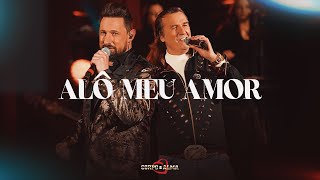 Alô Meu Amor  | DVD 50 anos Corpo e Alma Feat. Vanderlei Rodrigo