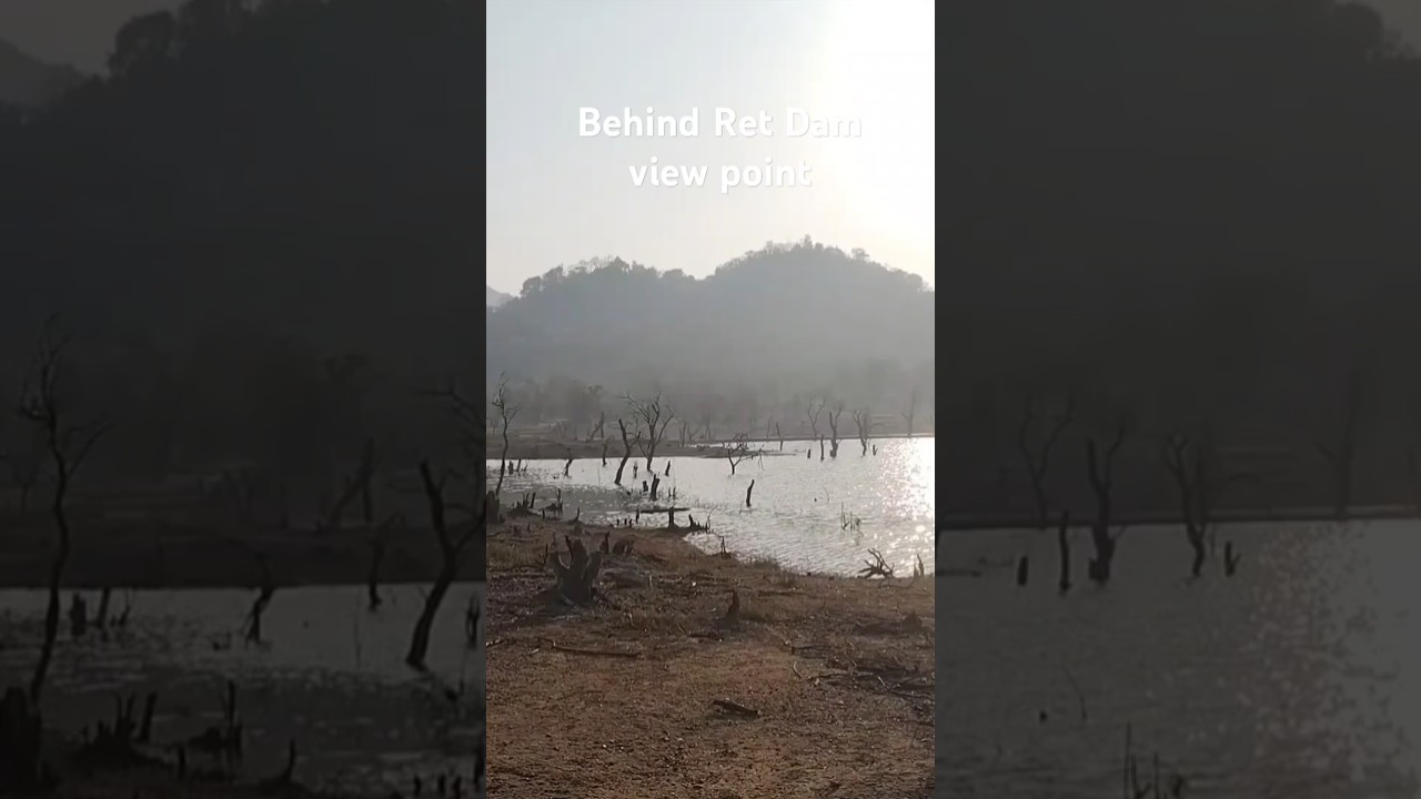 Behind Ret Dam view point