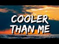 Mike Posner - Cooler Than Me (Lyrics) [4k]