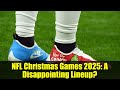NFL Christmas Games 2025: A Disappointing Lineup?