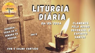 06/05/2024 – Liturgia Diária – Clamemos pelo nosso Defensor, o Espírito Santo!