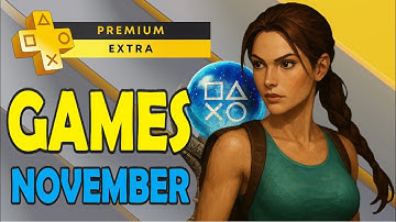 Playstation Plus Extra & Premium Games November 2025 - All Games + Platinum Difficulty & Time