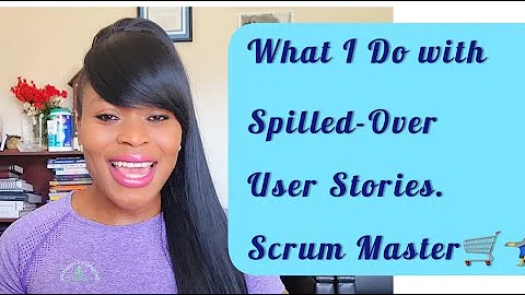 Spilled-over User Stories. How To Properly Handle Carried Over Stories - Scrum Master | Agile Coach