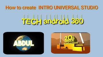 How to create INTRO like universal studio. in pc |by TECH android 360|