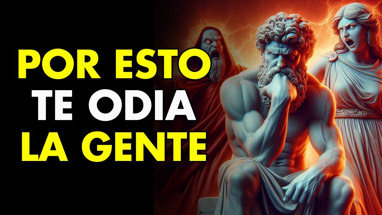 Las 9 RAZONES Por Las Que La GENTE Te ODIA | ESTOICISMO